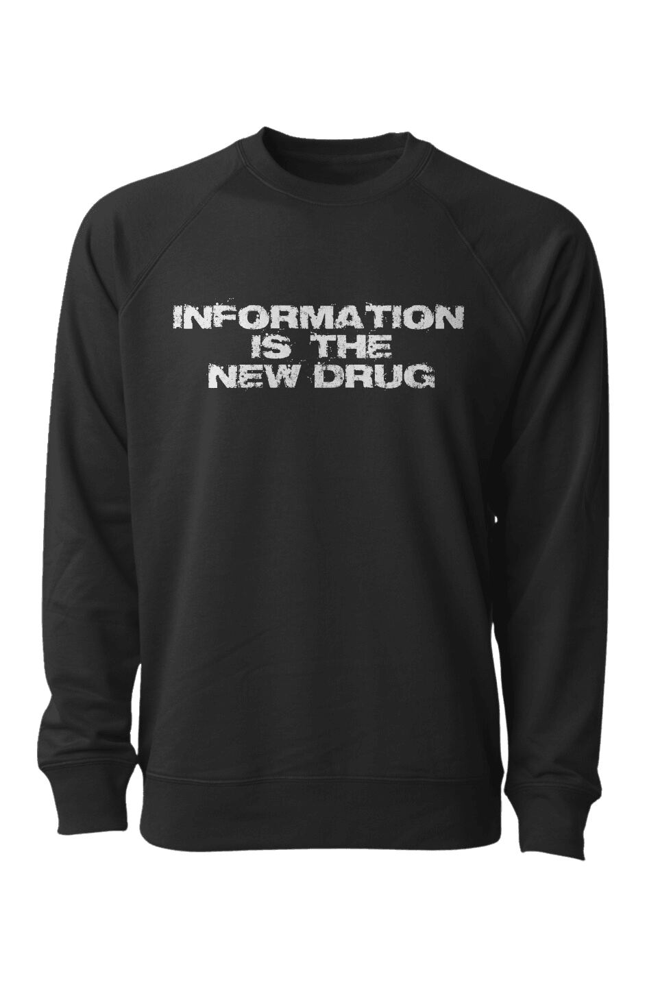 Unisex Crewneck - Information Is The New Drug