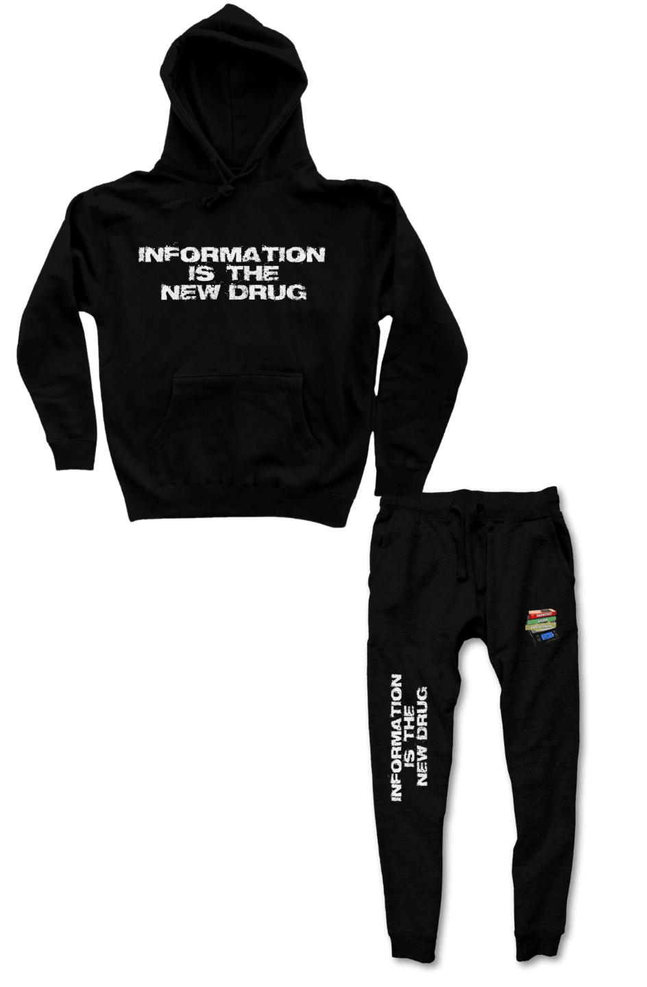 Information Is The New Drug Sweatsuit - GOATS LLC