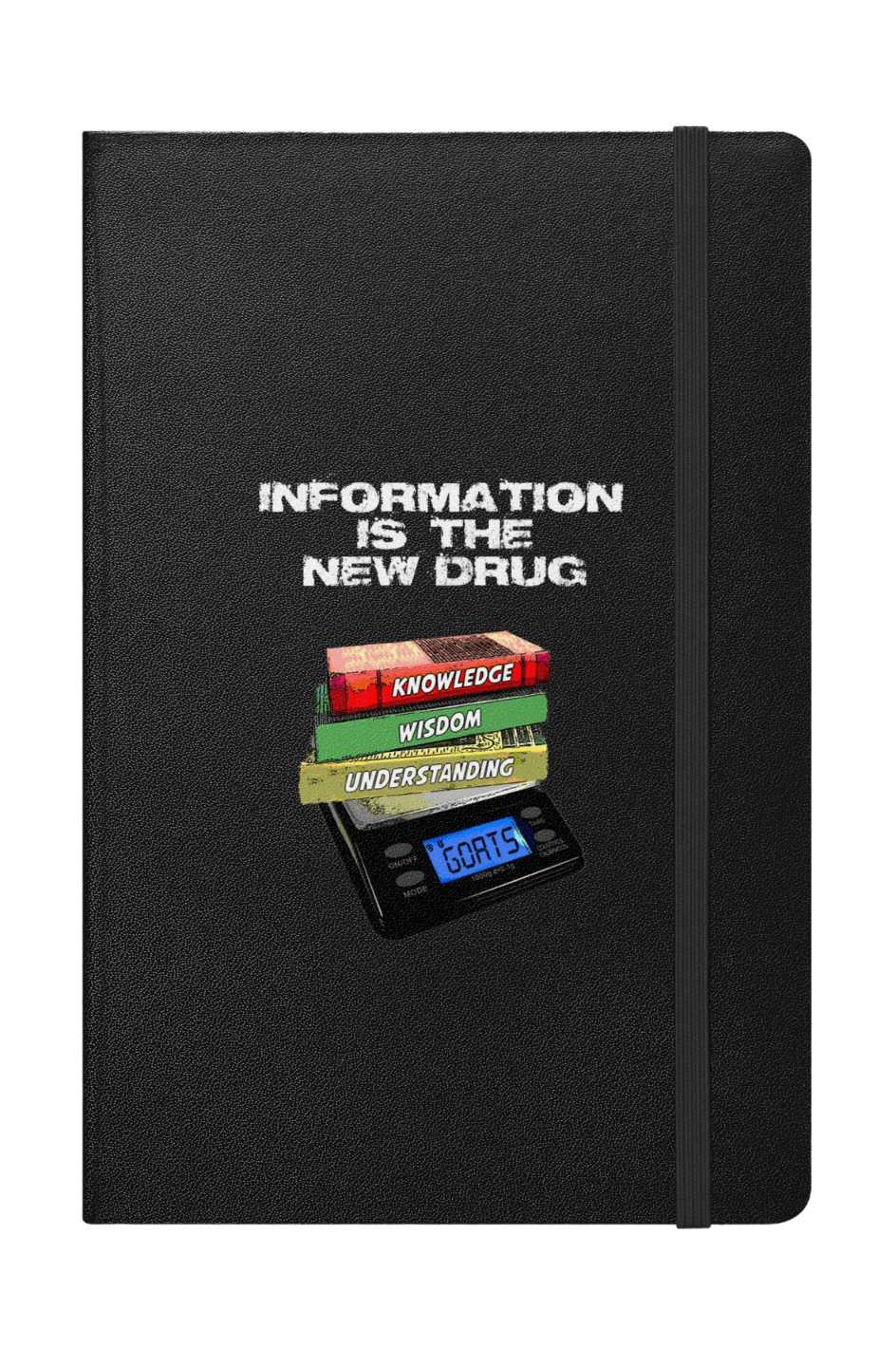 Information Is The New Drug Hardcover Notebook - GOATS LLC