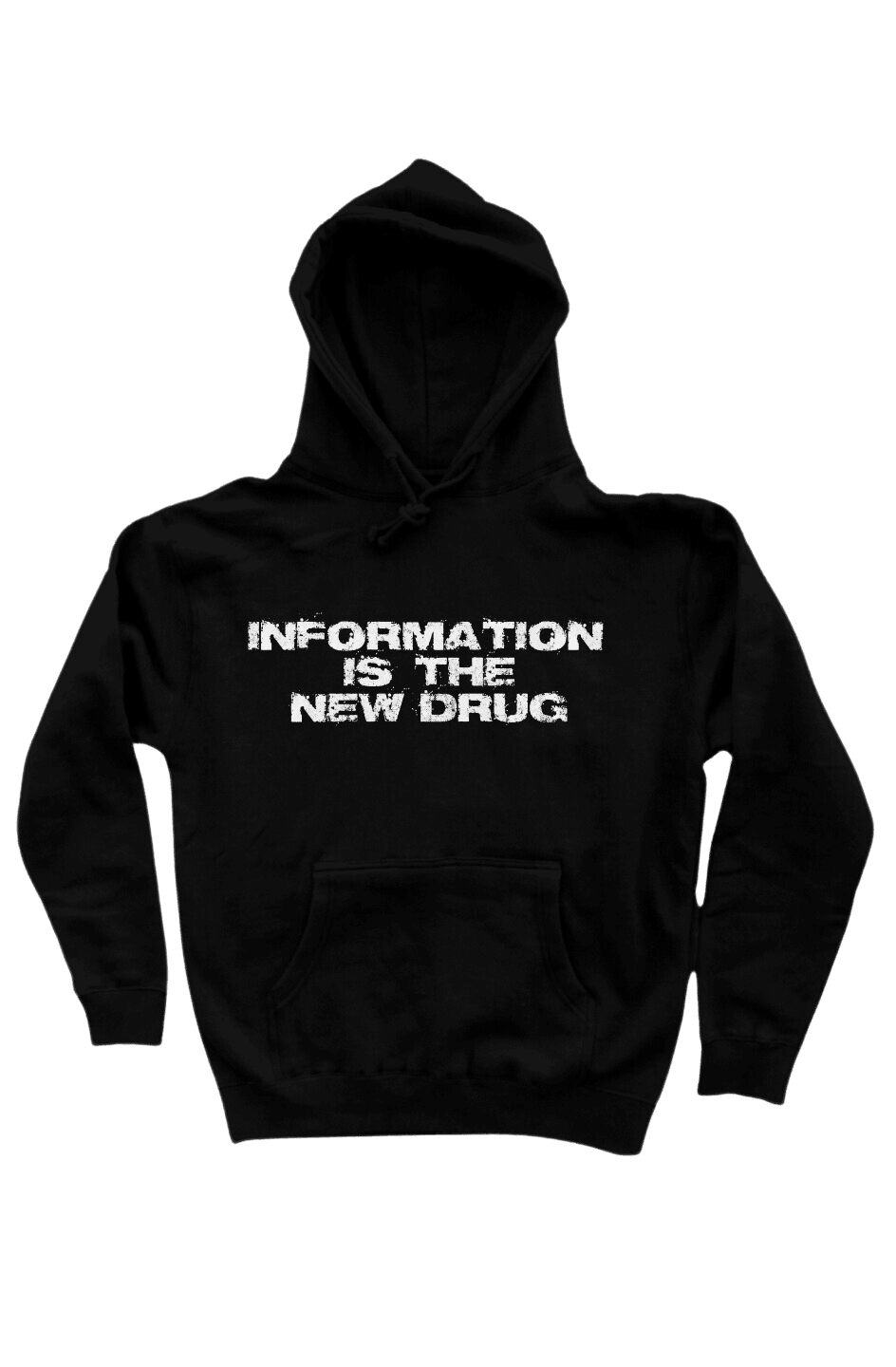 Information Is The New Drug Hoodie - Unisex